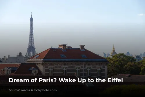 Dream of Paris? Wake Up to the Eiffel Tower!