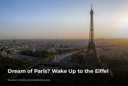 Dream of Paris? Wake Up to the Eiffel Tower!