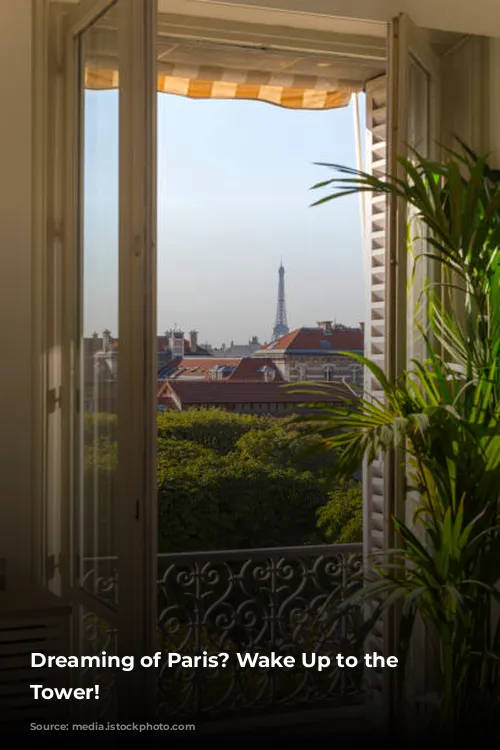 Dreaming of Paris? Wake Up to the Eiffel Tower!