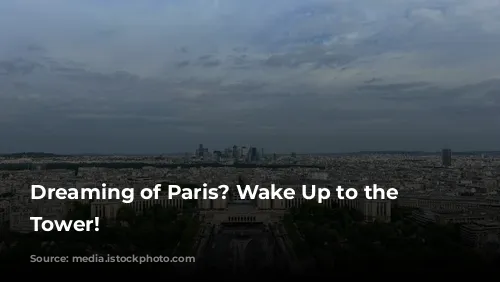 Dreaming of Paris? Wake Up to the Eiffel Tower!