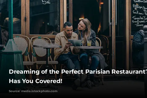 Dreaming of the Perfect Parisian Restaurant? TikTok Has You Covered!