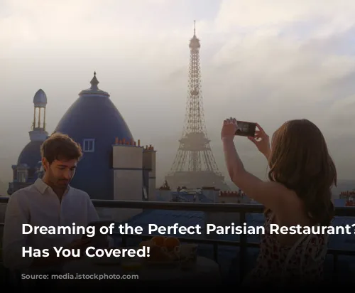 Dreaming of the Perfect Parisian Restaurant? TikTok Has You Covered!