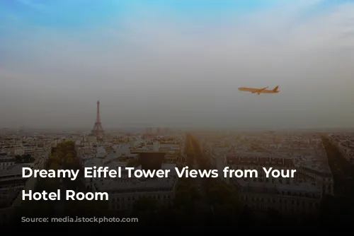 Dreamy Eiffel Tower Views from Your Paris Hotel Room