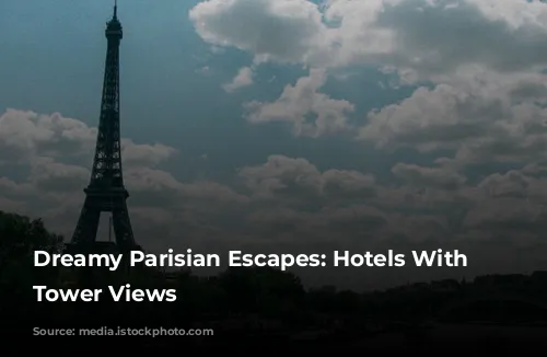 Dreamy Parisian Escapes: Hotels With Eiffel Tower Views