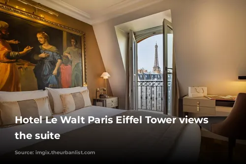 Hotel Le Walt Paris Eiffel Tower views from the suite