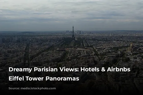 Dreamy Parisian Views: Hotels & Airbnbs With Eiffel Tower Panoramas