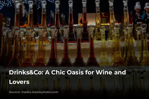 Drinks&Co: A Chic Oasis for Wine and Spirits Lovers