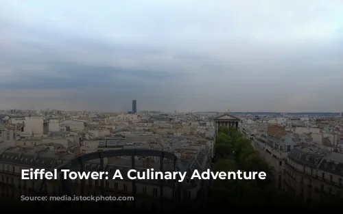 Eiffel Tower: A Culinary Adventure Awaits!