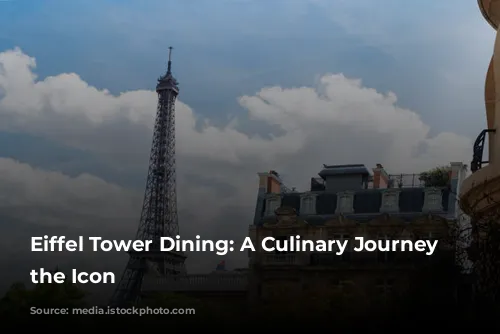 Eiffel Tower Dining: A Culinary Journey Around the Icon