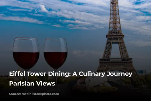 Eiffel Tower Dining: A Culinary Journey with Parisian Views