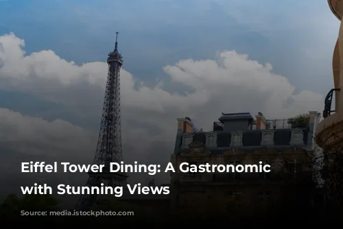 Eiffel Tower Dining: A Gastronomic Journey with Stunning Views