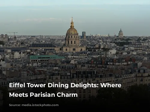 Eiffel Tower Dining Delights: Where Food Meets Parisian Charm