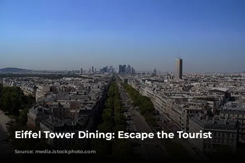 Eiffel Tower Dining: Escape the Tourist Traps