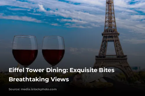 Eiffel Tower Dining: Exquisite Bites with Breathtaking Views