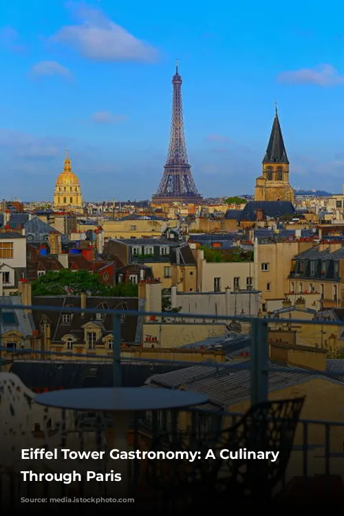 Eiffel Tower Gastronomy: A Culinary Journey Through Paris