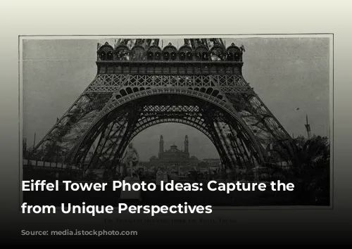 Eiffel Tower Photo Ideas: Capture the Magic from Unique Perspectives