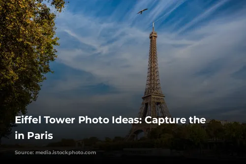 Eiffel Tower Photo Ideas: Capture the Magic in Paris