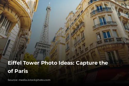 Eiffel Tower Photo Ideas: Capture the Magic of Paris