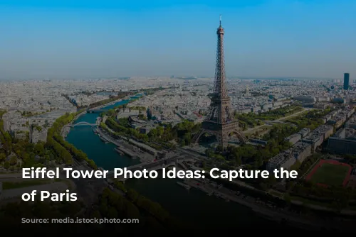 Eiffel Tower Photo Ideas: Capture the Magic of Paris