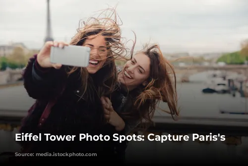 Eiffel Tower Photo Spots: Capture Paris's Magic