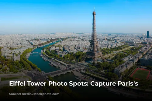 Eiffel Tower Photo Spots: Capture Paris's Magic