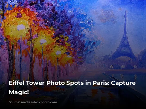 Eiffel Tower Photo Spots in Paris: Capture the Magic!