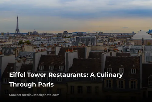 Eiffel Tower Restaurants: A Culinary Journey Through Paris