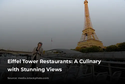 Eiffel Tower Restaurants: A Culinary Journey with Stunning Views