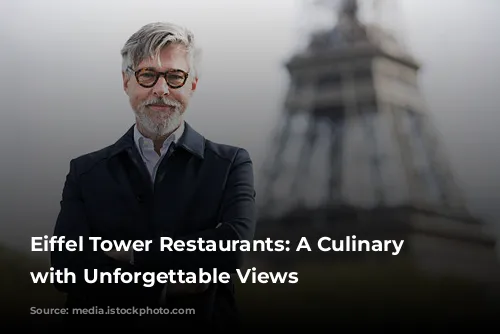 Eiffel Tower Restaurants: A Culinary Journey with Unforgettable Views