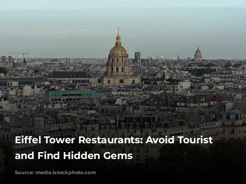 Eiffel Tower Restaurants: Avoid Tourist Traps and Find Hidden Gems