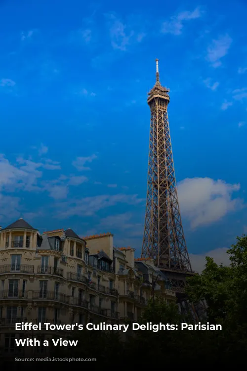 Eiffel Tower's Culinary Delights: Parisian Restaurants With a View