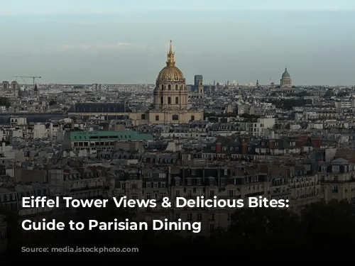 Eiffel Tower Views & Delicious Bites: Your Guide to Parisian Dining