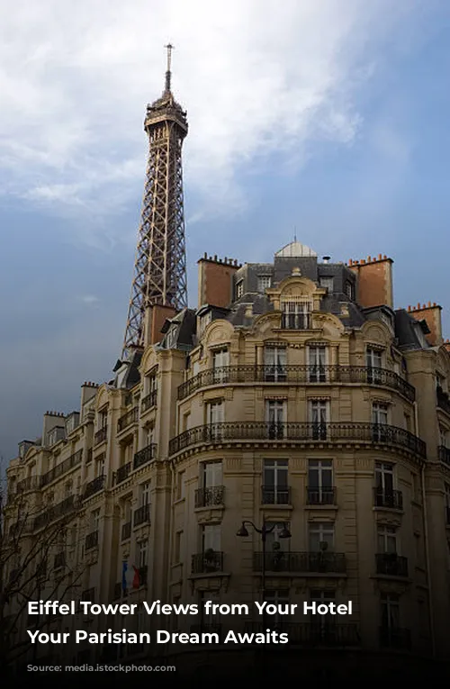 Eiffel Tower Views from Your Hotel Window:  Your Parisian Dream Awaits