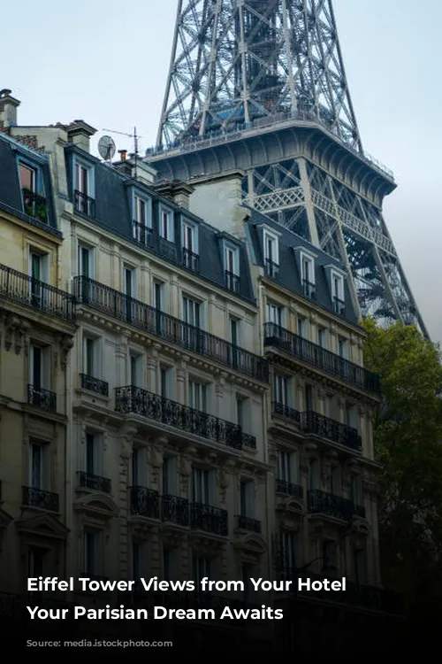 Eiffel Tower Views from Your Hotel Window:  Your Parisian Dream Awaits