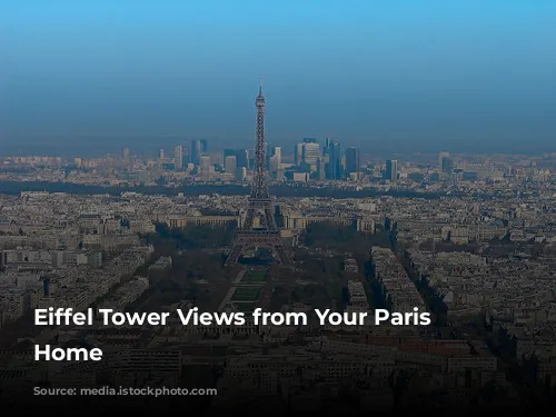 Eiffel Tower Views from Your Paris Dream Home