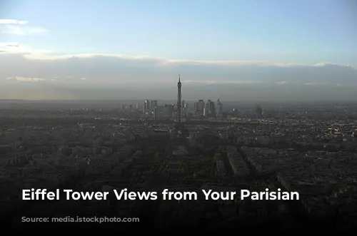 Eiffel Tower Views from Your Parisian Home