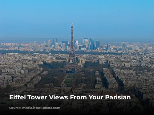 Eiffel Tower Views From Your Parisian Window