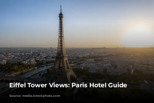 Eiffel Tower Views: Paris Hotel Guide