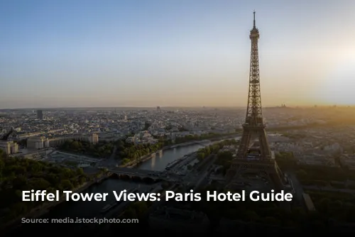 Eiffel Tower Views: Paris Hotel Guide