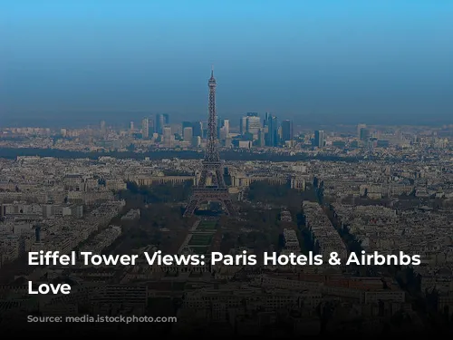 Eiffel Tower Views: Paris Hotels & Airbnbs You'll Love