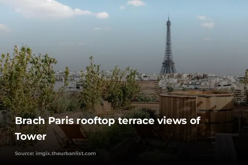 Brach Paris rooftop terrace views of Eiffel Tower