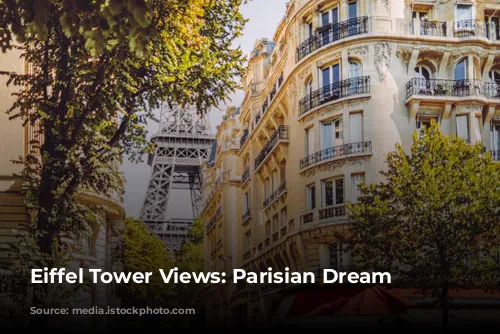 Eiffel Tower Views: Parisian Dream Stays