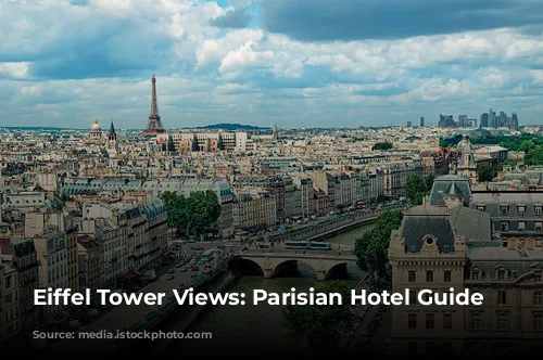 Eiffel Tower Views: Parisian Hotel Guide