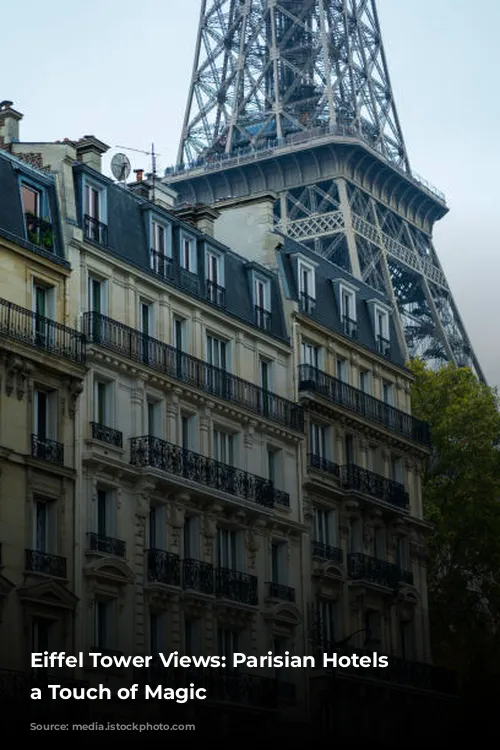 Eiffel Tower Views: Parisian Hotels with a Touch of Magic