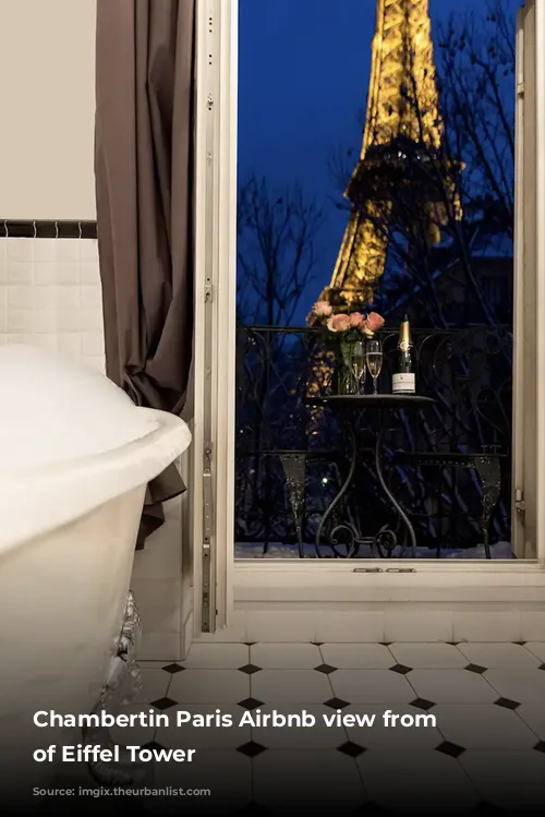 Chambertin Paris Airbnb view from bathtub of Eiffel Tower