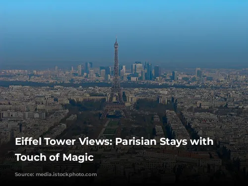 Eiffel Tower Views: Parisian Stays with a Touch of Magic