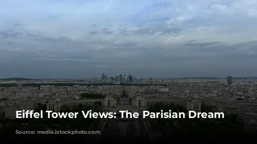 Eiffel Tower Views: The Parisian Dream