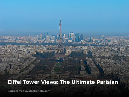 Eiffel Tower Views: The Ultimate Parisian Dream