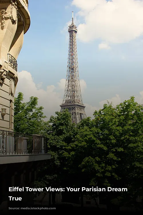 Eiffel Tower Views: Your Parisian Dream Come True