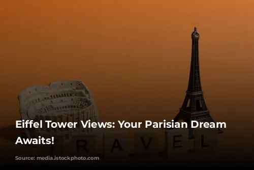 Eiffel Tower Views: Your Parisian Dream Home Awaits!